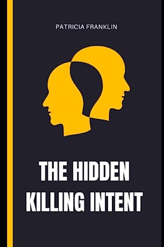 The Hidden Killing Intent