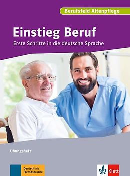 Einstieg Beruf, Berufsfeld Altenpflege
