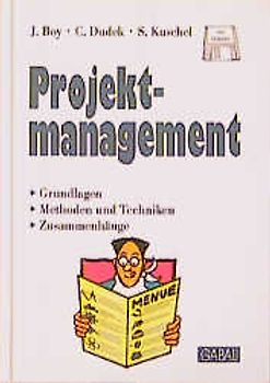 Projektmanagement. Grundlagen, Methoden und Techniken, Zusammenhänge