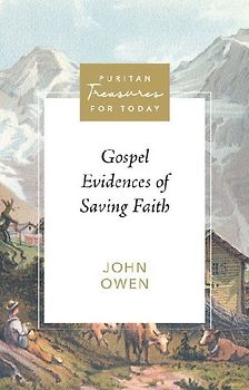 Gospel Evidences of Saving Faith