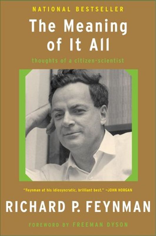 The Meaning of It All: Thoughts of a Citizen-Scientist - Richard Phillips Feynman