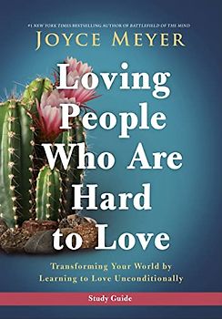 Loving People Who Are Hard to Love Study Guide