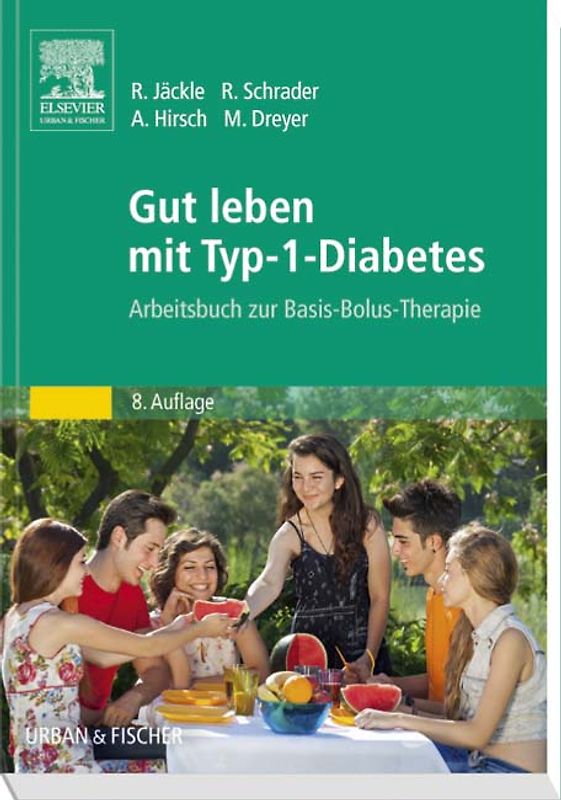 Gut leben mit Typ-1-Diabetes. Arbeitsbuch zur Basis-Bolus-Therapie