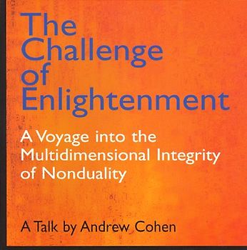 The Challenge of Enlightenment. A Voyage into the Multidimensional Integrity of Nonduality
