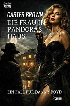 Die Frau in Pandoras Haus - Ein Fall für Danny Boyd