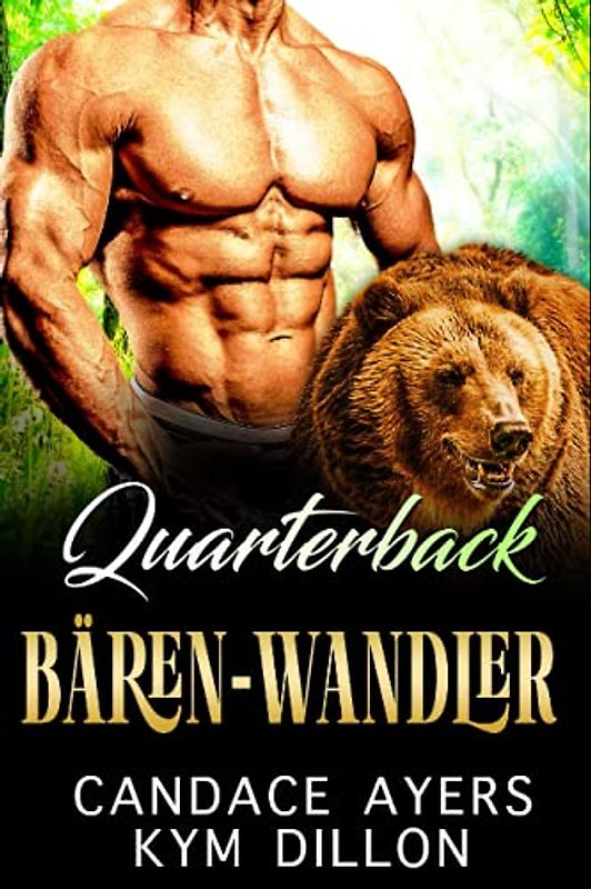 Quarterback Bären-Wandler (Die Gestaltwandler von Jackson Hole, Band 3)