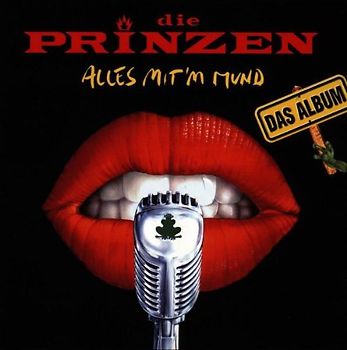 Die Prinzen - Alles mit'M Mund