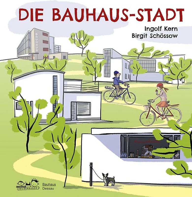 Die Bauhaus-Stadt
