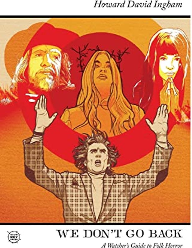 We Don't Go Back: A Watcher's Guide to Folk Horror (Room 207 Press Watcher's Guides, Band 1)