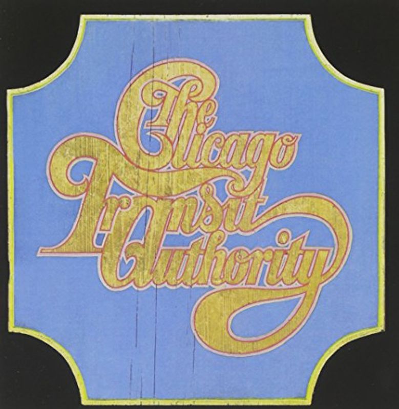 Chicago - Chicago Transit Authority (Expanded & Remastered)