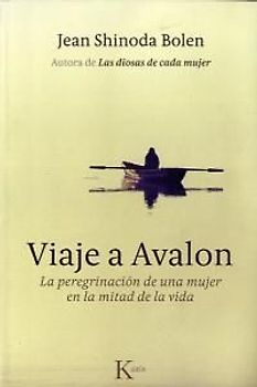 Viaje a Avalon : la peregrinación de una mujer en la mitad de la vida