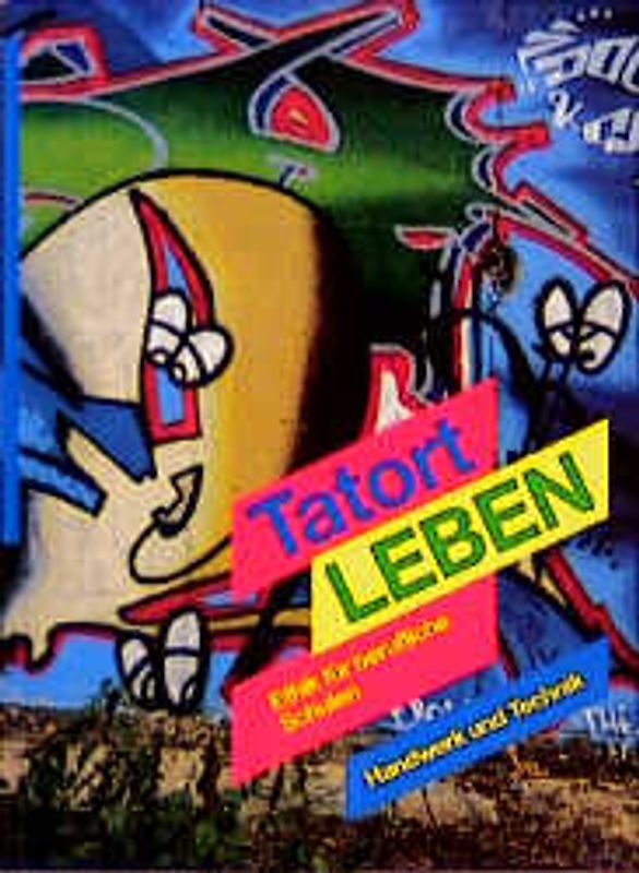 Tatort Leben. Ethik für berufliche Schulen - Lehr- und Arbeitsbuch