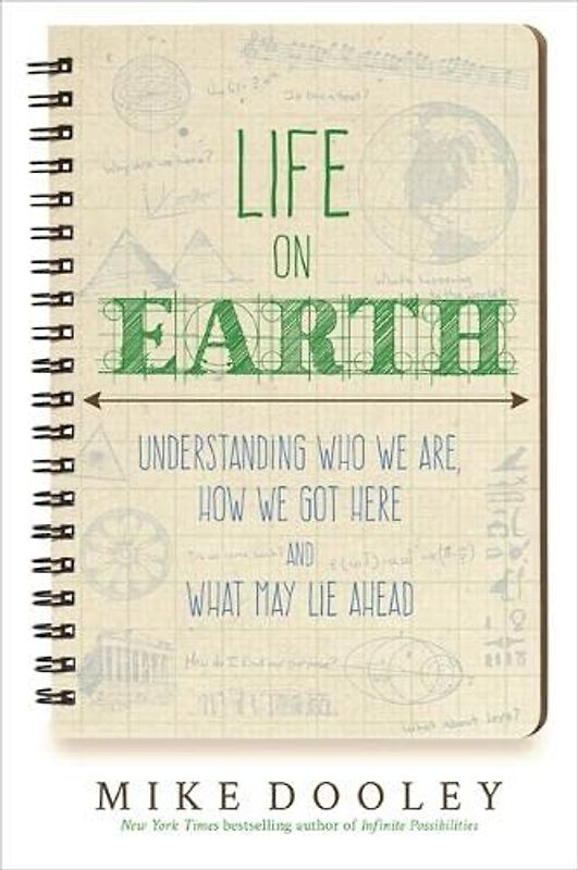 Life on Earth: Understanding Who We Are, How We Got Here and What May Lie Ahead