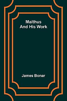 Malthus and his work