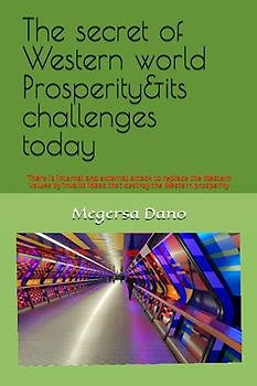 the causes of Western prosperity and the challenges it is facing today