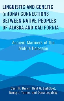 Linguistic and Genetic (mtDNA) Connections between Native Peoples of Alaska and California