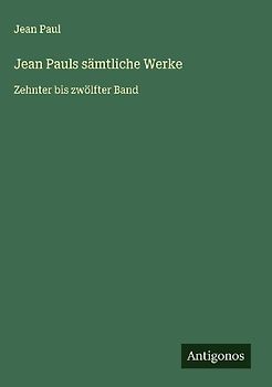 Jean Pauls sämtliche Werke