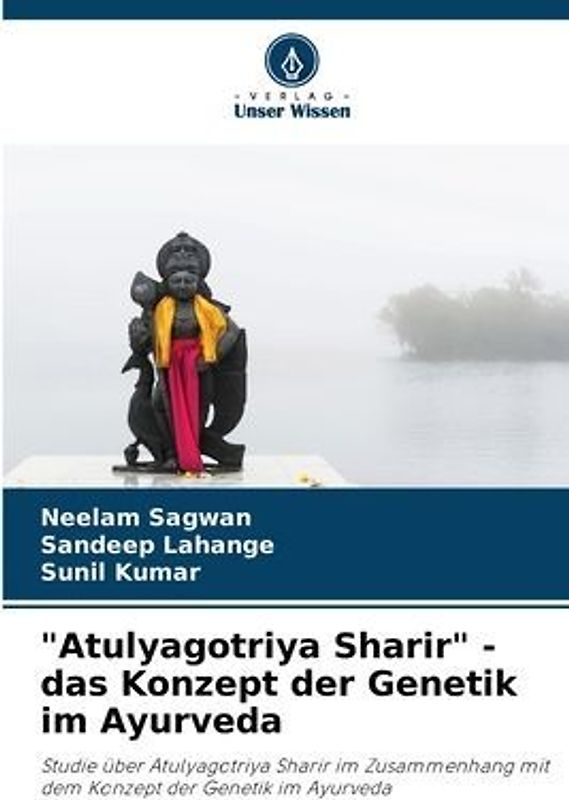 "Atulyagotriya Sharir" - das Konzept der Genetik im Ayurveda