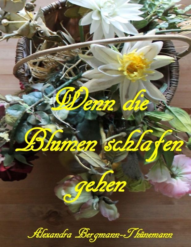 Wenn die Blumen schlafen gehen