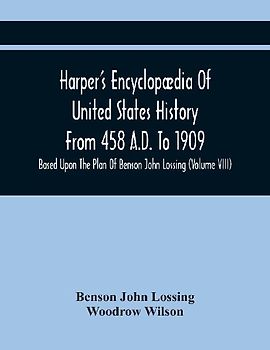 Harper'S Encyclopædia Of United States History From 458 A.D. To 1909