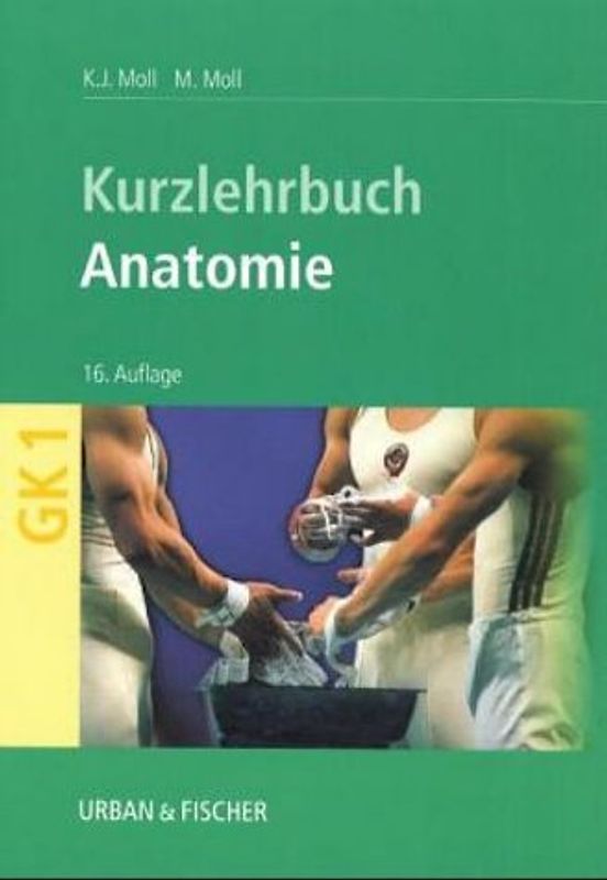 Anatomie. Kurzlehrbuch zum Gegenstandskatalog 1