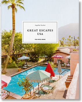 Great Escapes USA. The Hotel Book