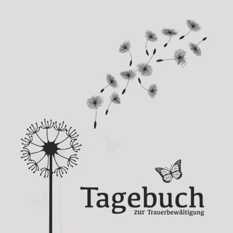 Tagebuch zur Trauerbewältigung: Trauertagebuch zum Ausfüllen, Hilfe zur Trauerbewältigung, inkl. Malvorlagen und Erinnerungsalbum