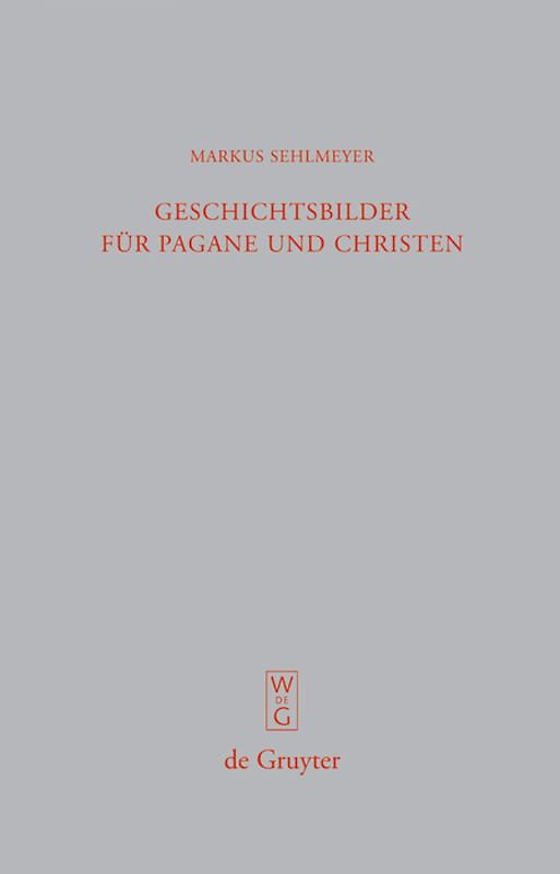 Geschichtsbilder für Pagane und Christen