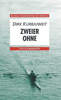 Buchners Schulbibliothek der Moderne / Kurbjuweit, Zweier ohne