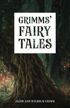 Grimms' Fairy Tales: Original Dark Tales (Annotated)