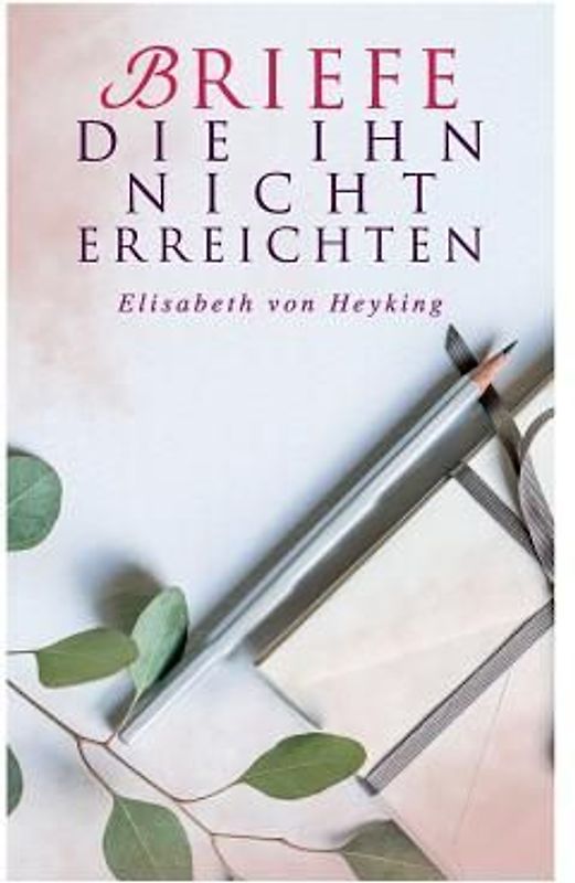 Briefe die ihn nicht erreichten
