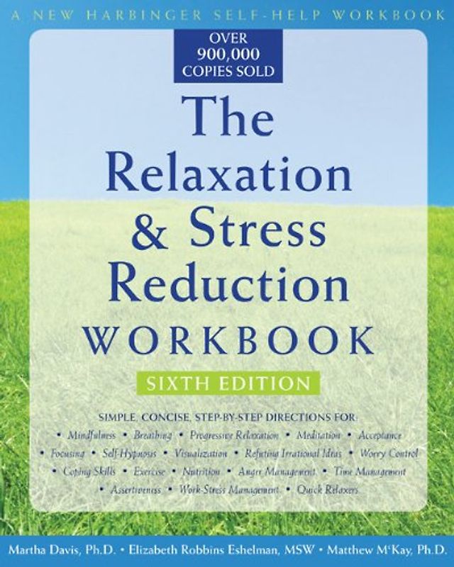 The Relaxation & Stress Reduction Workbook (New Harbinger Self-Help Workbook) - Davis, Martha