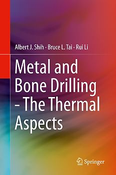 Metal and Bone Drilling - The Thermal Aspects