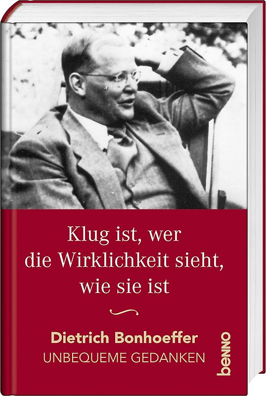 Klug ist, wer die Wirklichkeit sieht, wie sie ist
