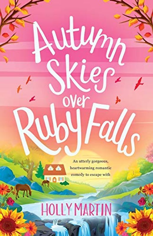 Autumn Skies over Ruby Falls: An utterly gorgeous, heartwarming romantic comedy to escape with (Jewel Island)