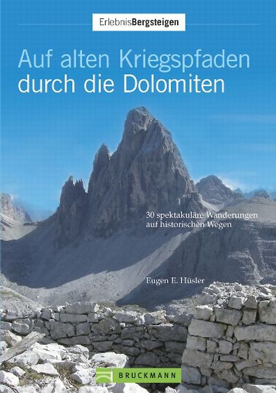 Auf alten Kriegspfaden durch die Dolomiten
