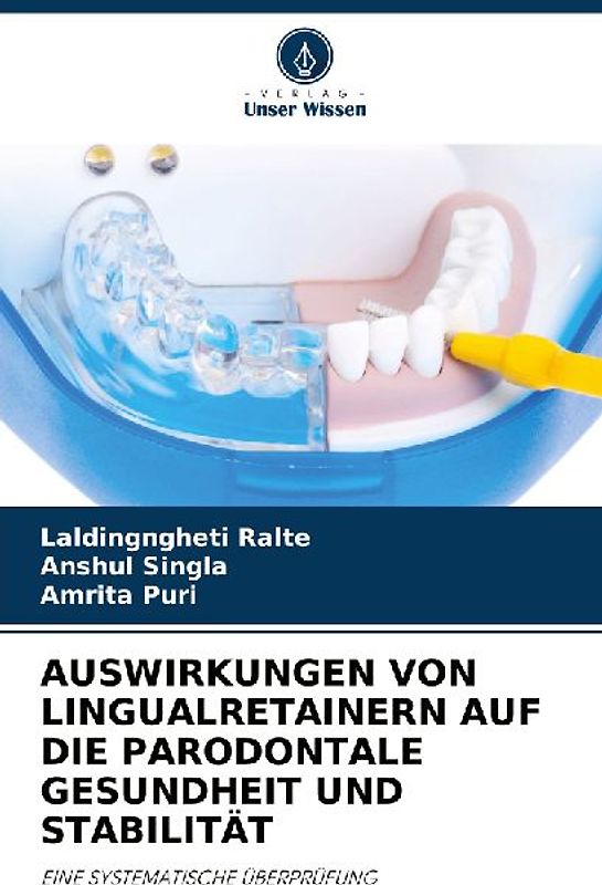 AUSWIRKUNGEN VON LINGUALRETAINERN AUF DIE PARODONTALE GESUNDHEIT UND STABILITÄT