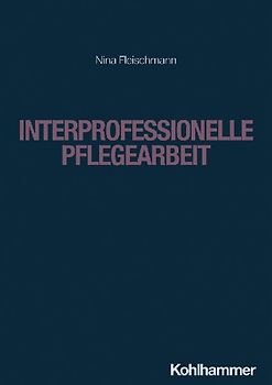 Interprofessionelle Pflegearbeit