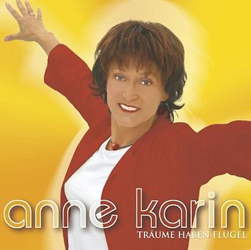 Anne Karin - Träume Haben Flügel