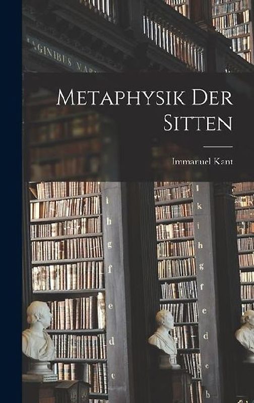 Metaphysik Der Sitten