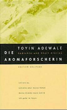 Die Aromaforscherin. Short stories und Gedichte