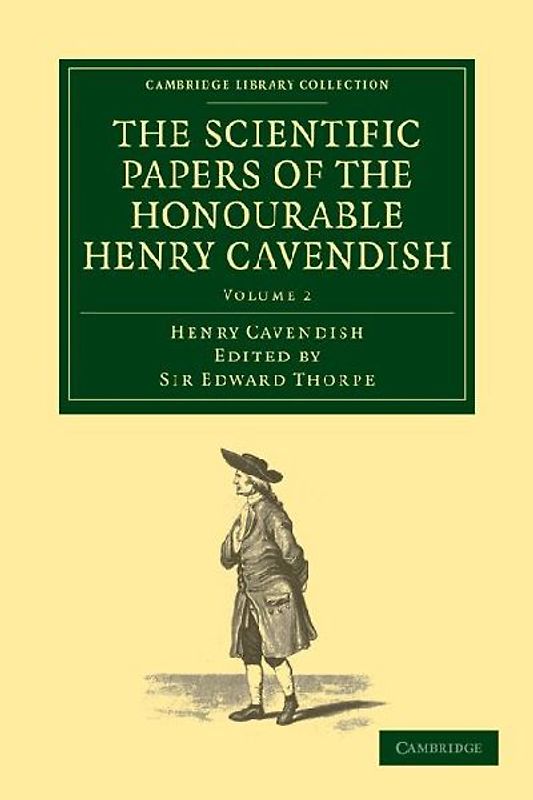 The Scientific Papers of the Honourable Henry Cavendish, F. R. S - Volume 2