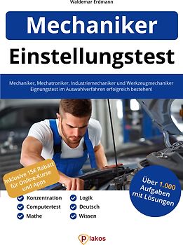 Einstellungstest Mechaniker, Mechatroniker, Industriemechaniker & Werkzeugmechaniker