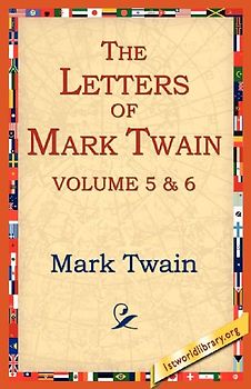 The Letters of Mark Twain Vol.5 & 6