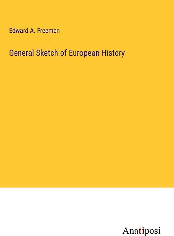 General Sketch of European History