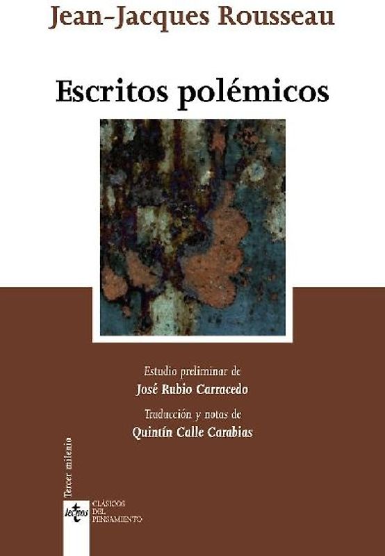 Escritos polémicos : Carta a Voltaire ; Cartas a Malesherbes ; Carta a Beaumont ; Carta a Mirabeau