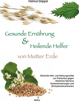 Gesunde Ernährung & Heilende Helfer