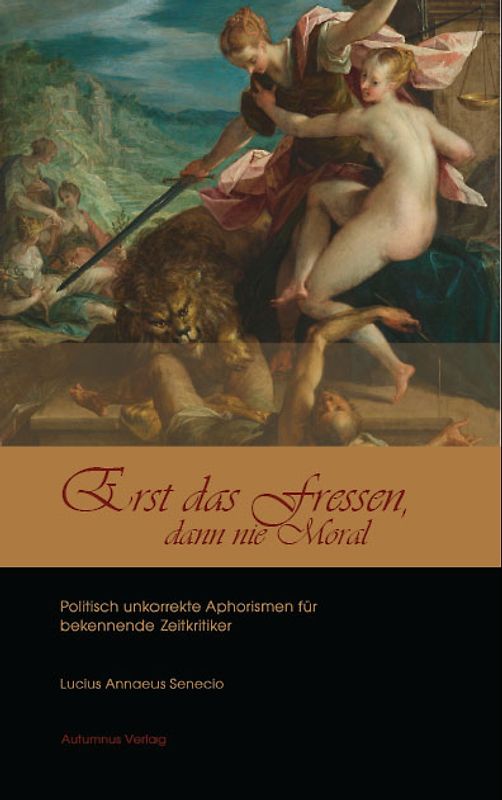 Erst das Fressen, dann nie Moral