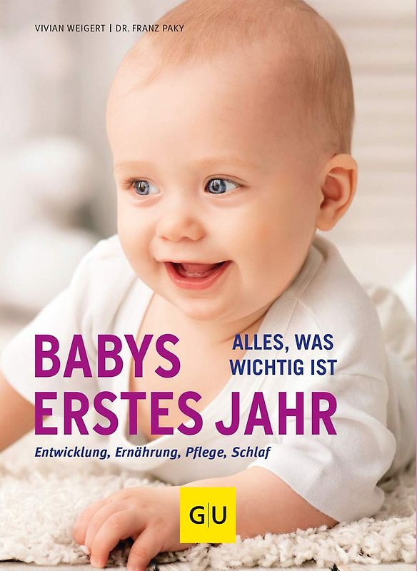Babys erstes Jahr - Alles, was wichtig ist - Vivian Weigert & Franz Paky [Broschiert, 5. Auflage 2017]