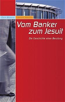 Vom Banker zum Jesuit